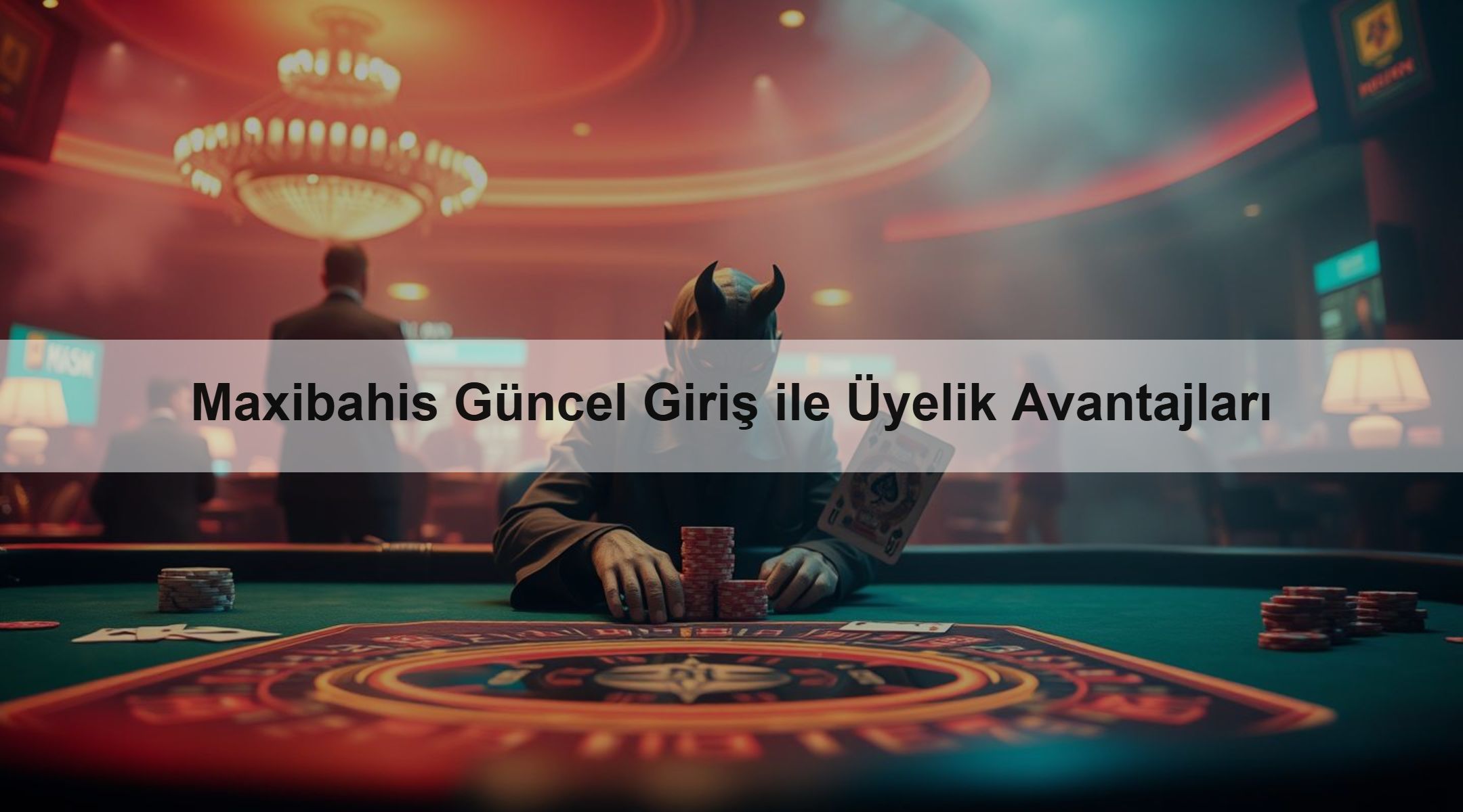 Maxibahis Güncel Giriş ile Üyelik Avantajları